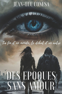 Des Epoques Sans Amour