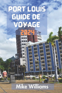 Port-Louis Guide de Voyage 2024