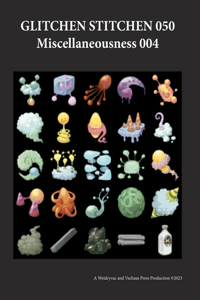 Glitchen Stitchen 050 Miscellaneousness 004