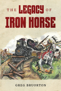 Legacy of Iron Horse