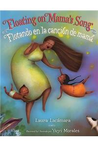 Floating on Mama's Song/Flotando En La Cancion de Mama