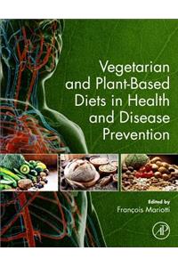 Vegetarian and Plant-Based Diets in Health and Disease Prevention