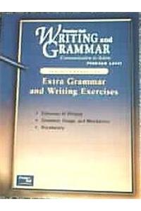 Prentice Hall Writing & Grammar Extra Writing & Grammar Exercises Grade 10 2001c First Edition