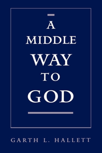 A Middle Way to God