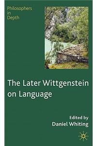 Later Wittgenstein on Language