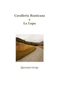 Cavalleria Rusticana e La Lupa