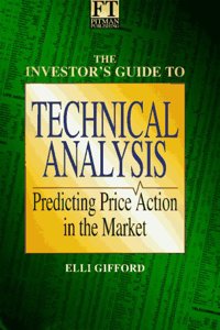 Investor's Guide : Technical Analysis: Predicting Price Action in the Market (Financial Times Series)