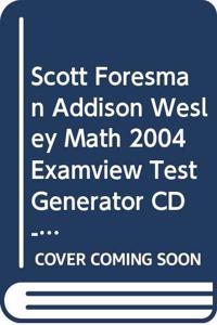 Scott Foresman Addison Wesley Math 2004 Examview Test Generator CD-ROM Grade 5