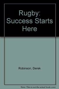 Rugby: Success Starts Here