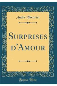 Surprises d'Amour (Classic Reprint)