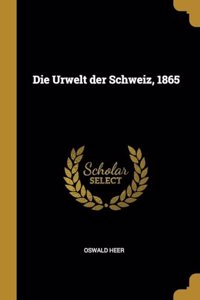 Die Urwelt der Schweiz, 1865