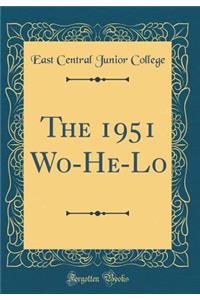 The 1951 Wo-He-Lo (Classic Reprint)