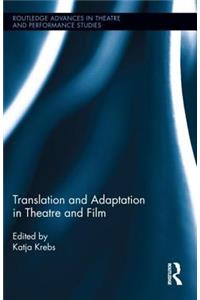 Translation and Adaptation in Theatre and Film