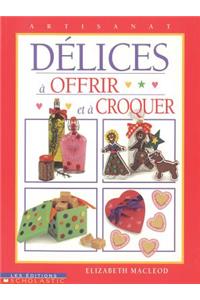 Delices a Offrir & a Croquer