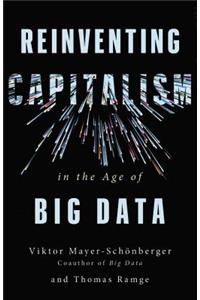 Reinventing Capitalism in the Age of Big Data