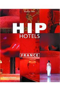 Hip Hotels: France