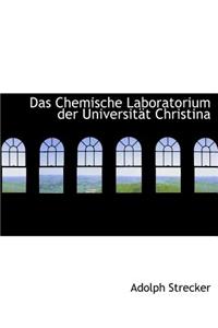 Das Chemische Laboratorium Der Universitact Christina