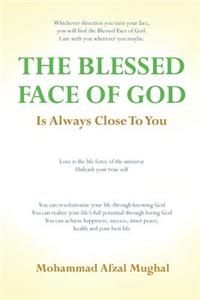 The Blessed Face of God is Always Close to You