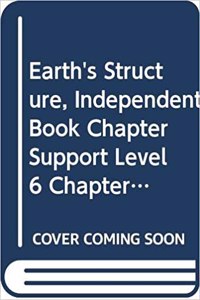 Houghton Mifflin Science California: Ind Bk Chptr Supp Lv6 Ch1 Earth's Structure