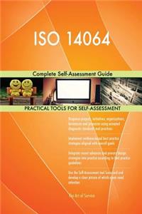 ISO 14064 Complete Self-Assessment Guide