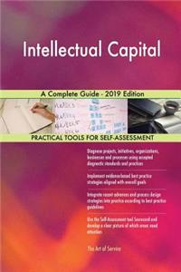 Intellectual Capital A Complete Guide - 2019 Edition