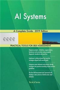 AI Systems A Complete Guide - 2019 Edition