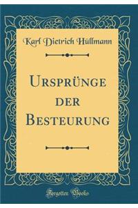 UrsprÃ¼nge Der Besteurung (Classic Reprint)