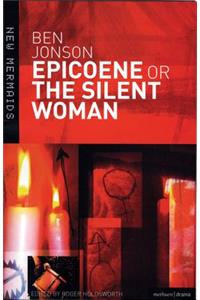 Epicoene or The Silent Woman