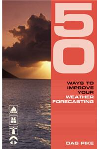 50 Ways to Improve Your Weather Forecasting