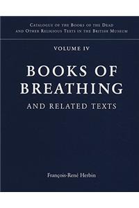 Books of Breathing and Related Texts -Late Egyptian Religious Texts in the British Museum: Volume 1