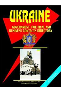 Ukraine Government, Political and Business Contacts Directory.