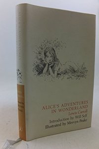 Alice Adventures in Wonderland: Illustrated by Mervyn Peake