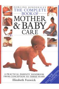 Dorling Kindersley Complete Mother and Baby Care