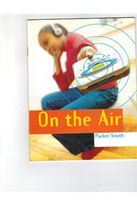 Rigby Literacy: Leveled Reader Grade 4 on the Air