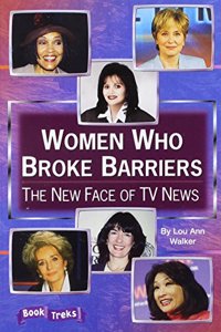 Book Treks Level Six Women Who Broke Barriers: The New Face of TV News Single 2004c