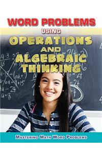 Word Problems Using Operations and Algebraic Thinking