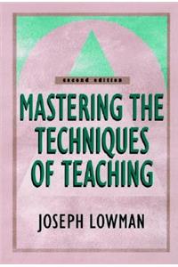 Mastering the Techniques of Teaching