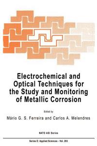 Electrochemical and Optical Techniques for the Study and Monitoring of Metallic Corrosion