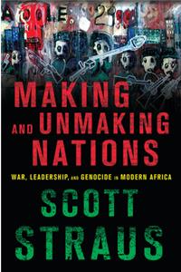 Making and Unmaking Nations