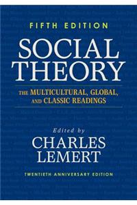 Social Theory: The Multicultural, Global, and Classic Readings