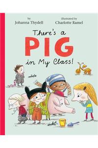 There's a Pig in My Class!