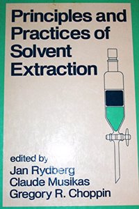 Solvent Extraction Principles and Practice, Revised and Expanded