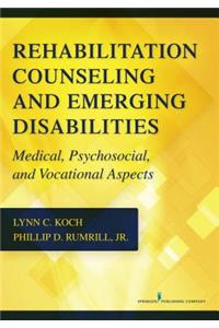 Rehabilitation Counseling and Emerging Disabilities