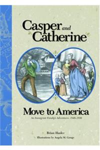 Casper and Catherine Move to America
