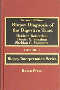 Biopsy Diagnosis of the Digestive Tract (Biopsy Interpretation Series)