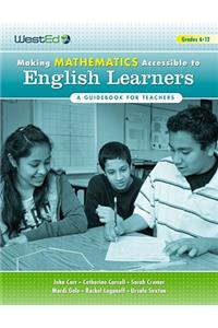 Making Mathematics Accessible to English Learners, Grades 6-12: A Guidebook for Teachers