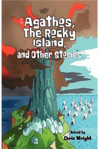 Agathos, the Rocky Island, and Other Stories