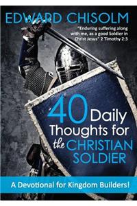 40 Daily Thoughts for the Christian Soldier