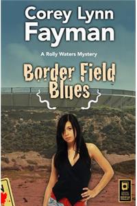 Border Field Blues