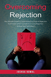 Overcoming Rejection